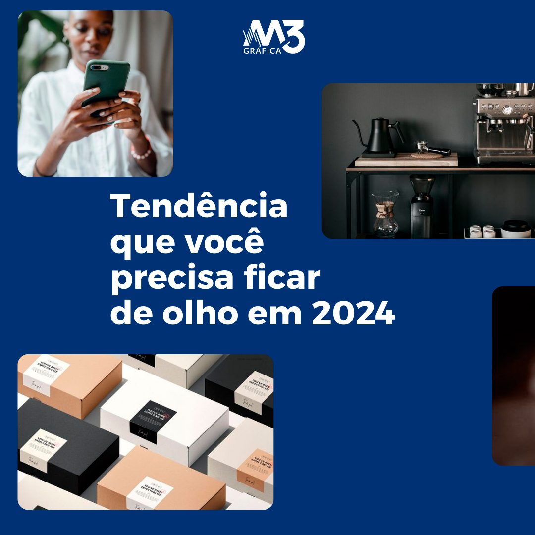 Tendências para ficar de olho em 2024 Gráfica M3